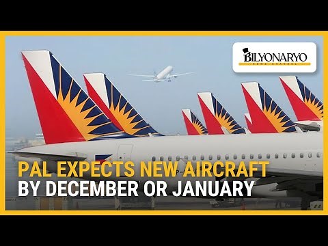 PAL expects new aircraft by December or January | Business 360