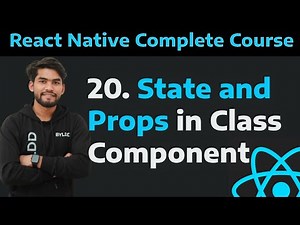 [20] State and Props in Class Component| Learn State and Props in Class Component Part - 20