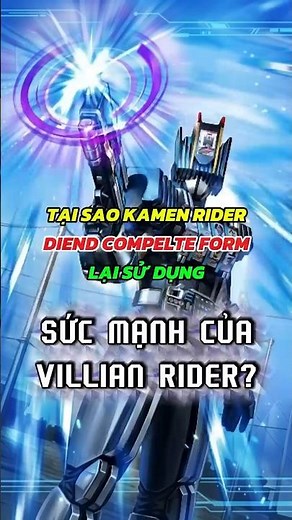 Tại sao Diend Complete Form lại sử dụng sức mạnh của Villain Movie Rider? #kamenrider #tokusatsu