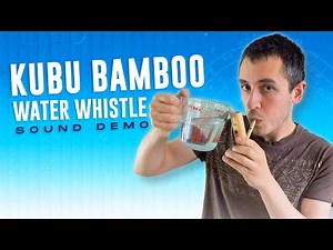 Kubu Bamboo Water Whistle (Sound Demo)