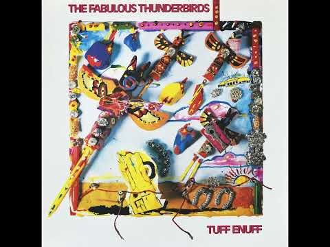 Fabulous Thunderbirds Tuff Enuff HQ with Lyrics in Description