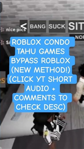 ROBLOX CONDO TAHU GAMES BYPASS ROBLOX (NEW METHOD!)(CLICK YT SHORT AUDIO + COMMENTS TO CHECK DESC)