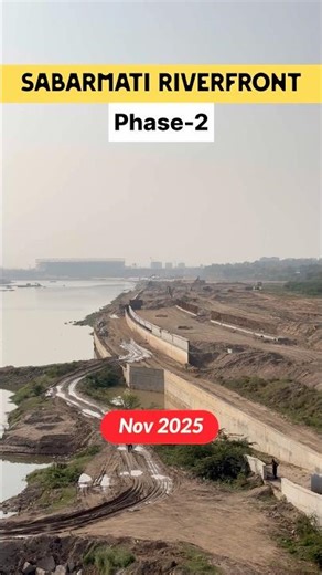 Sabarmati Riverfront Phase 2 latest update | November 2025