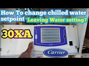 Carrier 30XA chiller how to change chilled water setpoint