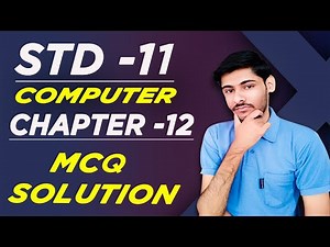 STD 11 COMPUTER CHAPTER 12 MCQ SOLUTION || STD 11 COMPUTER | CH 12 | MCQ