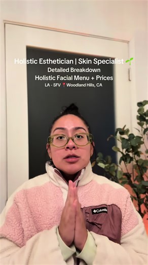 Holistic Facial Menu and Pricing in San Fernando Valley