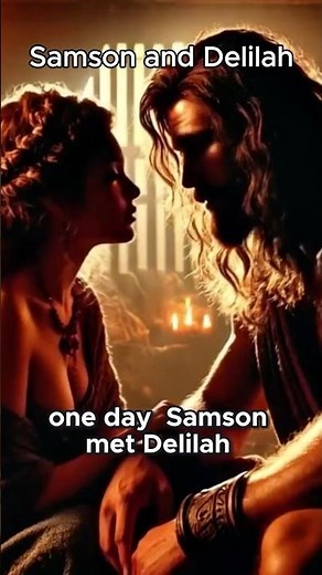 Samson and Delilah The Beginning