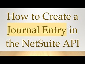 How to Create a Journal Entry in the NetSuite API