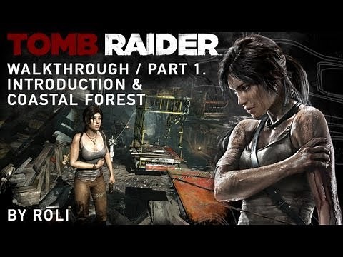 Tomb Raider (2013) 100% Walkthrough Part 1 - Introduction & Coastal Forest