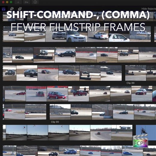 Final Cut Pro Shortcut | Shift-Command-, (Comma) | Show Fewer Filmstrip Frames