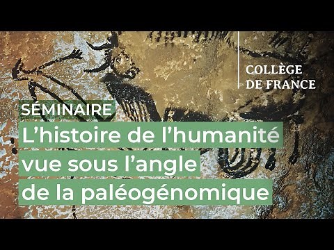 L'histoire de l'humanité vue sous l'angle de la paléogénomique (4) - L. Quintana-Murci (2022-2023)