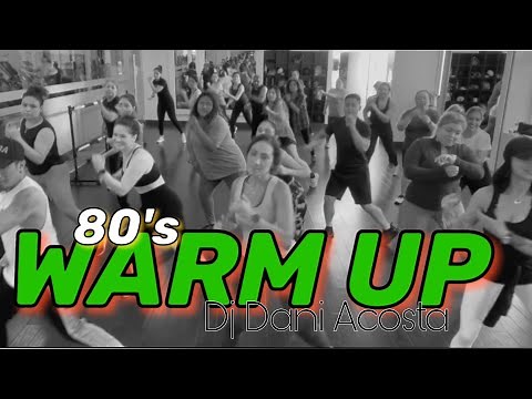 WARM UP 80's | Dj Dani Acosta | ZUMBA | By: ZIN JOEL