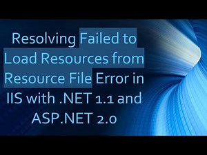 Resolving Failed to Load Resources from Resource File Error in IIS with .NET 1.1 and ASP.NET 2.0