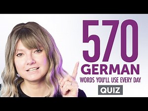 Quiz | 570 German Words You'll Use Every Day - Basic Vocabulary #97