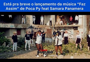 Está pra breve o lançamento da música “Faz Assim” de Poca Py feat Samara Panamera. #ilovekuduro #Kuduro #tudopelokuro | I Love Kuduro