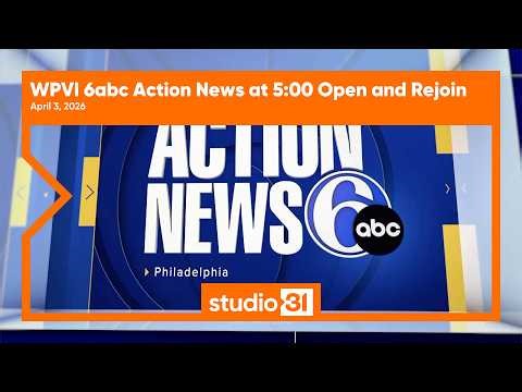 WPVI 6abc Action News at 5:00 Open and Rejoin, 4/3/2026