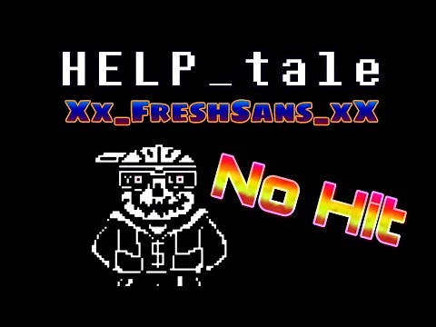 No Hit HELP_tale XxFreshSans_xX Fight (old version) |Undertale Fan-Game|