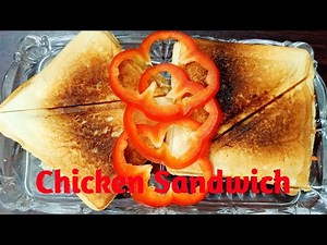 Chicken Sandwich Recipe / চিকেন স্যান্ডউইচ রেসিপি।