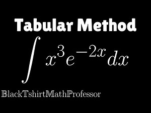 Tabular Method Problem 2 (Calculus 2)