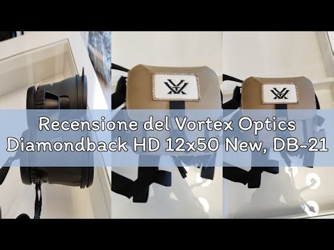 Recensione del Vortex Optics Diamondback HD 12x50 New, DB-217, Grün