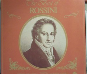 Gioacchino Rossini - The Best Of Rossini