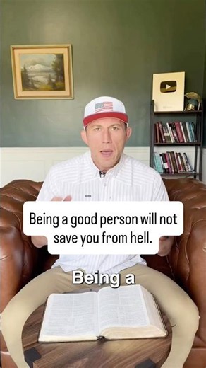 Being a good person will not save you from hell