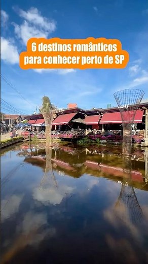 6 destinos super românticos para conhecer perto de São Paulo! ❤️