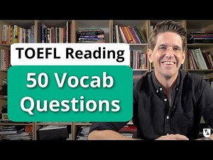 TOEFL Reading Practice: 50 Vocabulary Questions