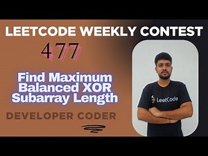 Find Maximum Balanced XOR Subarray Length | Weekly Contest 477 | Java| Developer Coder
