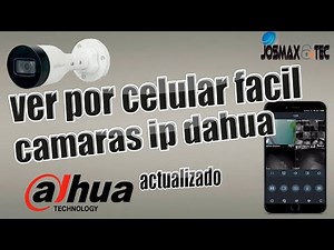 como ver cámaras ip dahua por celular remotamente por Internet