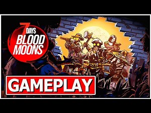 7 DAYS BLOOD MOONS Gameplay Walkthrough No Commentary PC