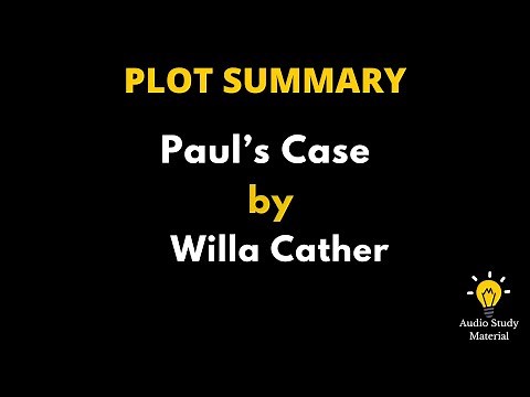 Plot Summary Of Paul’s Case By Willa Cather. - Summary Of The Story 'Paul’S Case' By Willa Cather
