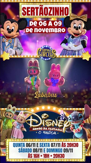 🎪ATENÇÃO SERTÃOZINHO E REGIÃO! ARENNA CIRCUS APRESENTA. DISNEY MUNDO DA FANTASIA O MUSICAL!!! 💥 - A Turma do Mickey - ⁠Moana - ⁠Frozen 2 - O Rei Leão - ⁠A Bela e a Fera - STITCH - Labubus - ⁠ O Espetáculo do Circo. SUPER PROMOÇÃO! Criança até 12 anos é GRÁTIS. Desde que esteja acompanhada de um adulto pagante INTEIRA. Apresentando PRINT ou Bônus de desconto. (Promoção válida para os setores Central ou Camarote) Datas e Horários 🕒 Quinta 06/11 as 20:30h. Sexta 07/11 as 20:30h. Sábado 08/11 as 