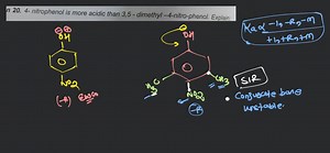 4- nitrophenol is more acidic than 3,5 - dimethyl-4-nitro-pheno... | Filo