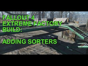 Fallout 4 Extreme Factory Build! Adding the Sorters! (tutorial)