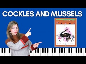 Cockles and Mussels (Alfred's Basic Piano | Level 2 Lesson)