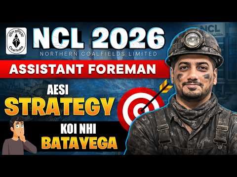 NCL Assistant Foreman Strategy | NCL Syllabus | NCL Cut off | Rishabh Sir (A.E.) #ncl #rishabhsir