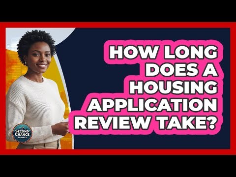 How Long Does A Housing Application Review Take?