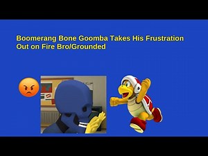 Boomerang Bone Goomba Takes His Frustration Out on Fire Bro/Grounded