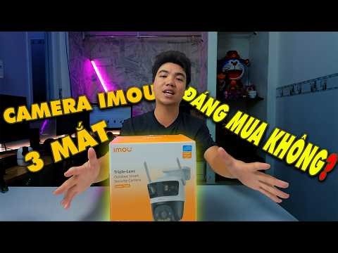 Đánh giá IMOU Cruiser Triple S7UP Camera 3 Mắt 11MP Đầu Tiên của IMOU - Review Chi Tiết