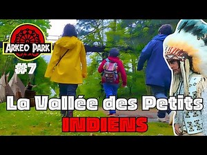 ArkeoPark 7 : La Vallée des Petits Indiens