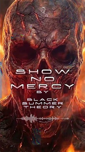 Black Summer Theory - Show No Mercy #hitsong #musicshorts #newsong2026