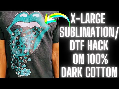 SUBLIMATION/DTF HACK ON DARK FABRIC : SUBLIMATION HACK ON COTTON