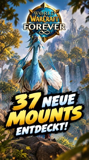 37 neue Mounts per Datamining entdeckt: Diese Reittiere kommen zu World of Warcraft: Forever!