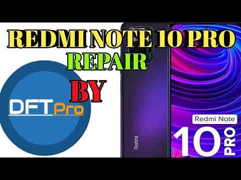REDMI NOTE 10 PRO REPAIR BY DFT PRO LOCKED BOOTLOADE