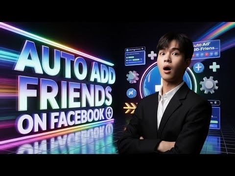 How To Auto Add Friends On Facebook | Automatic Add Friends On Facebook