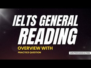 IELTS General Reading Guide: Format, Question Types & Practice Tips!