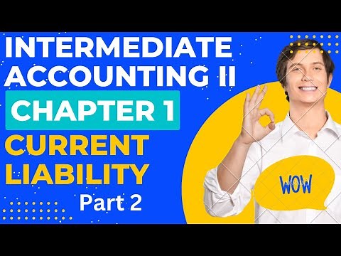 Current liability | Provision | Contingence liability | Intermediate Accounting II Chapter 1 Part 2