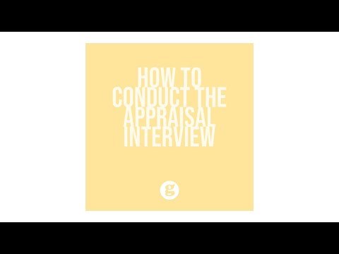 How to Conduct the Appraisal Interview