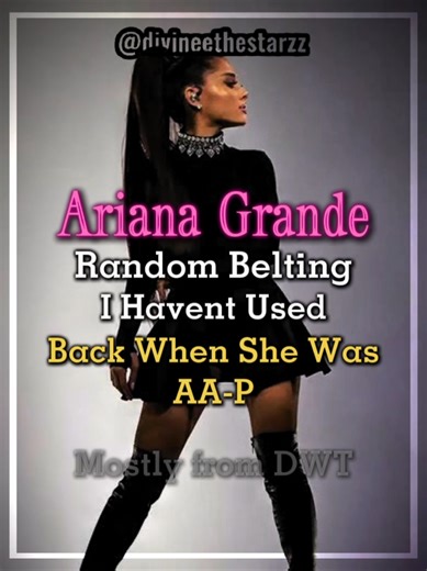 Ariana Grande Belting Highlights from 2017 to 2021